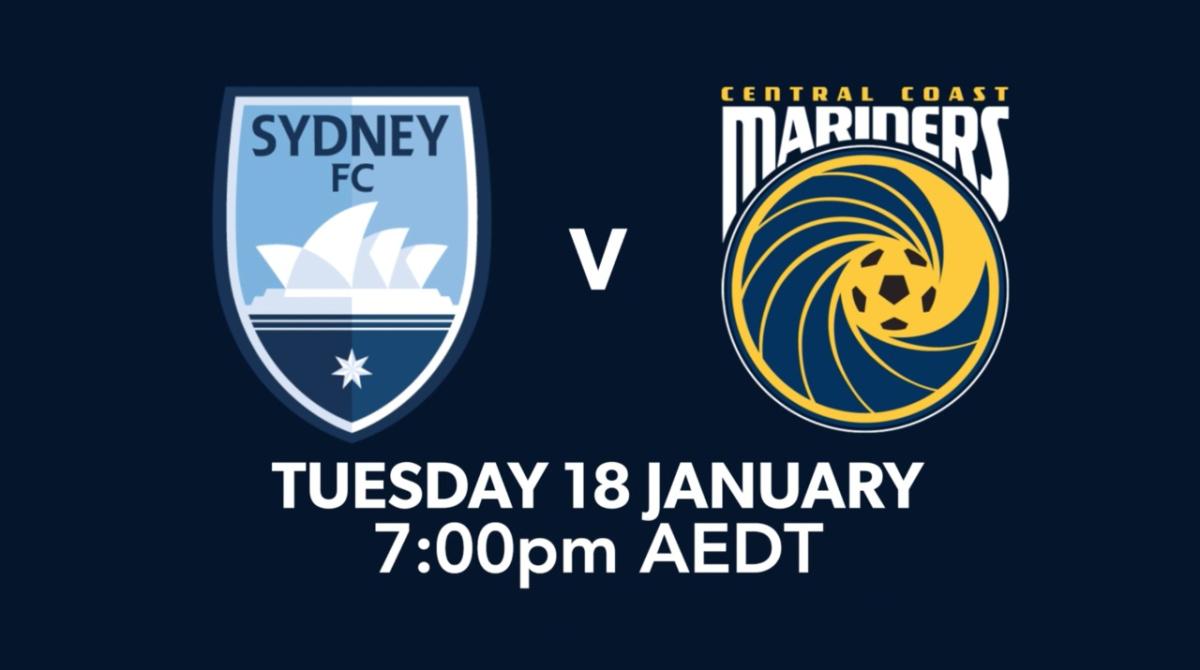 Coming up: Sydney FC v Central Coast Mariners